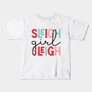 Sleigh Girl Sleigh Cute Funny Christmas Kids T-Shirt